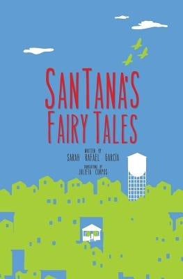 SanTana´s Fairy Tales by García, Sarah Rafael
