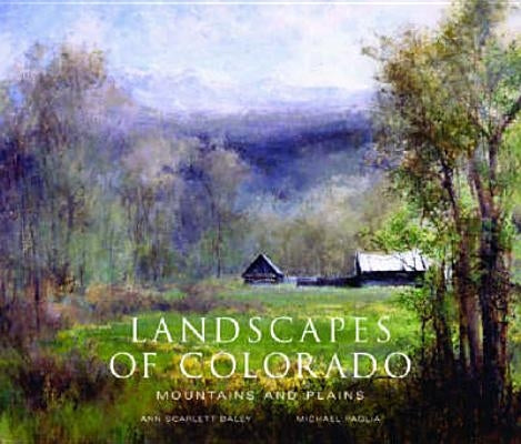 Landscapes of Colorado: Mountains and Plains by Daley, Ann Scarlett