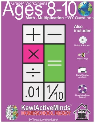 Grade 4 Worksheets - Math Multiplication, HomeSchool Ready +3500 Questions: Includes Timing & Scoring, Answer Keys, Knowledgebase Support Paperback Independently Published