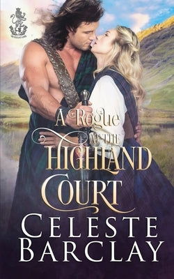 A Rogue at the Highland Court Paperback Oliver-Heber Books