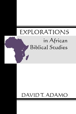 Explorations in African Biblical Studies Paperback Wipf & Stock Publishers