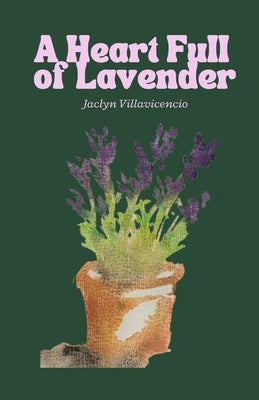 A Heart Full of Lavender Paperback Independently Published