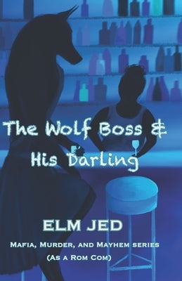 The Wolf Boss & His Darling Paperback Independently Published