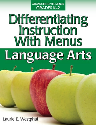 Differentiating Instruction with Menus: Language Arts (Grades K-2) by Westphal, Laurie E.