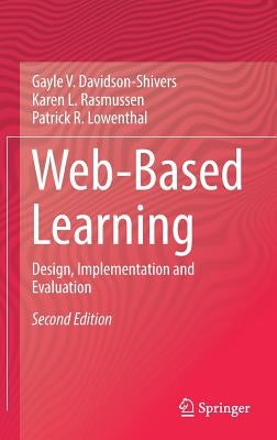 Web-Based Learning: Design, Implementation and Evaluation by Davidson-Shivers, Gayle V.