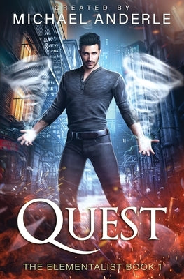 Quest: The Elementalist Book 1 by Anderle, Michael