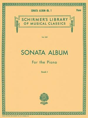 Sonata Album for the Piano - Book 1: Schirmer Library of Classics Volume 329 Piano Solo by Hal Leonard Corp