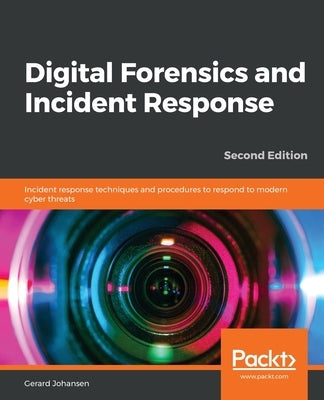 Digital Forensics and Incident Response - Second Edition Paperback Packt Publishing