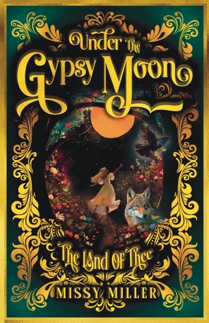 Under The Gypsy Moon: The Land of Thee Paperback Melissa Miller