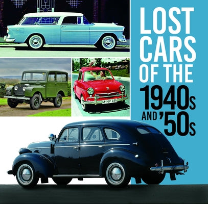 Lost Cars of the 1940s and '50s by Chapman, Giles