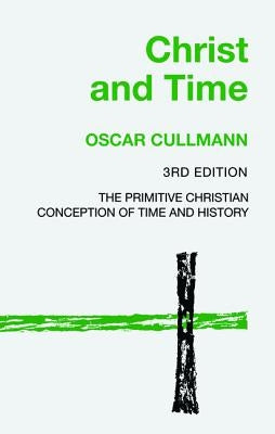 Christ and Time, 3rd Edition Paperback Wipf & Stock Publishers