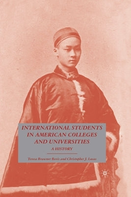 International Students in American Colleges and Universities: A History Paperback Palgrave MacMillan