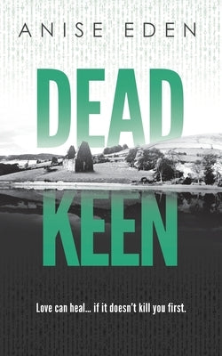 Dead Keen by Eden, Anise