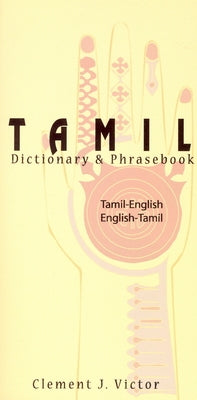 Tamil-English/English-Tamil Dictionary & Phrasebook: Romanized by Victor, Clement