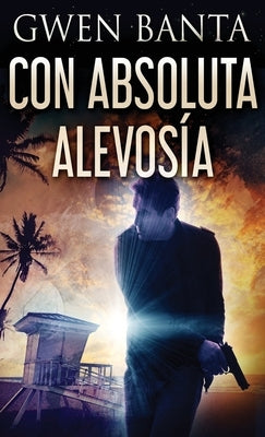 Con Absoluta Alevosía by Banta, Gwen