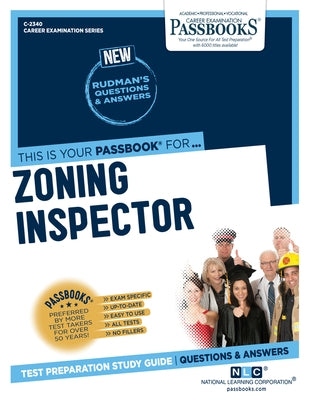 Zoning Inspector (C-2340): Passbooks Study Guide Volume 2340 by National Learning Corporation