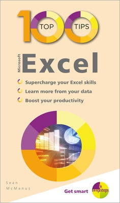 100 Top Tips - Microsoft Excel by McManus, Sean