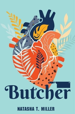 Butcher by Miller, Natasha T.