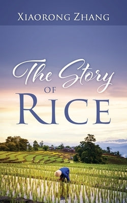 The Story of Rice Paperback Outskirts Press