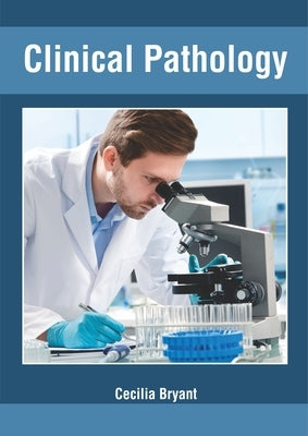 Clinical Pathology by Bryant, Cecilia