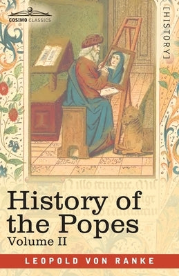 History of the Popes, Volume II: Their Church and State Paperback Cosimo Classics