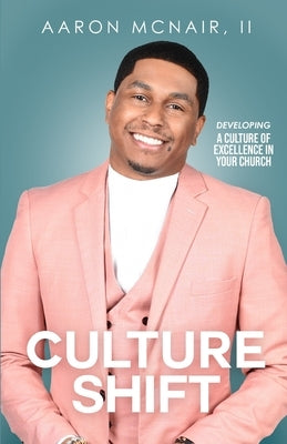 Culture Shift by McNair, Aaron, Jr.