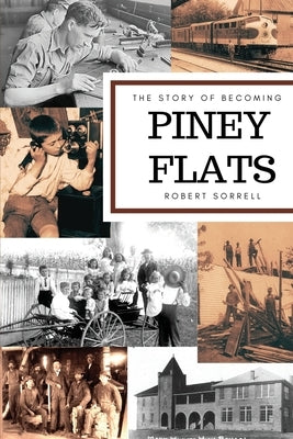 The Story of Becoming Piney Flats Paperback Laurel Fork Publishing