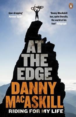 At the Edge: Riding for My Life by Macaskill, Danny