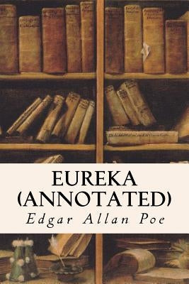 Eureka (annotated) Paperback Createspace Independent Publishing Platform