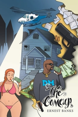 The Come Up Paperback Xlibris Us