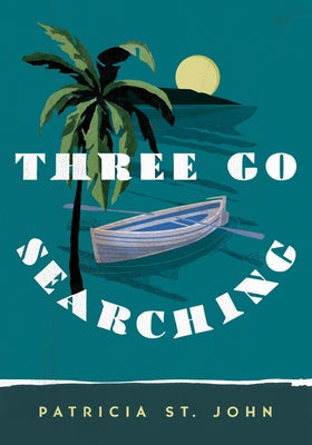 Three Go Searching Moody Publishers