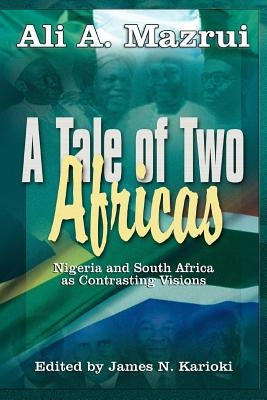 A Tale of Two Africas: Nigeria and South Africa as Contrasting Visions Paperback Adonis & Abbey Publishers