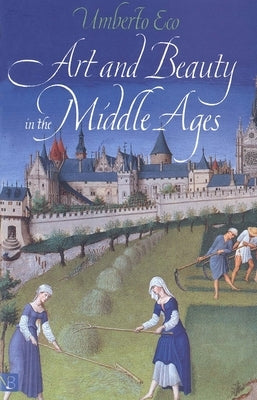 Art and Beauty in the Middle Ages Paperback Yale University Press