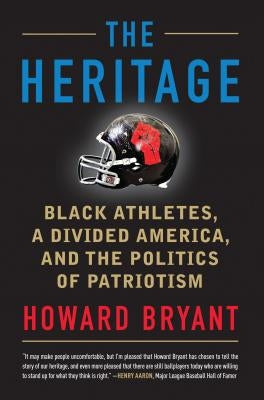 The Heritage: Black Athletes, a Divided America, and the Politics of Patriotism Paperback Beacon Press