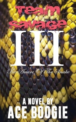 Team Savage III: Be Aware Of The Snake Paperback Bagz of Money Content