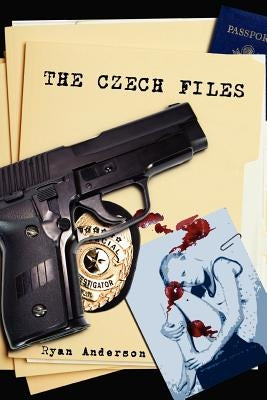 The Czech Files by Anderson, Ryan