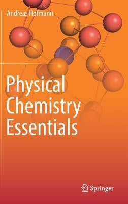 Physical Chemistry Essentials by Hofmann, Andreas