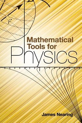 Mathematical Tools for Physics Dover Publications