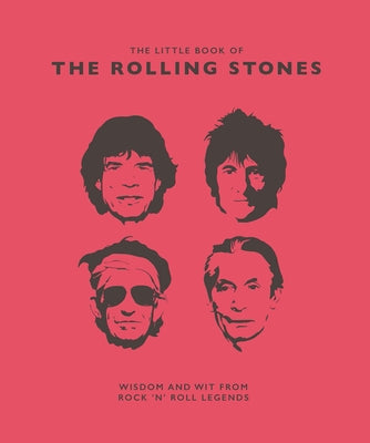 Little Book of the Rolling Stones: Wisdom and Wit from Rock 'n' Roll Legends by Croft, Malcolm