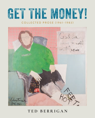 Get the Money!: Collected Prose (1961-1983) Paperback City Lights Books