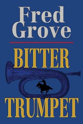 Bitter Trumpet by Grove, Fred