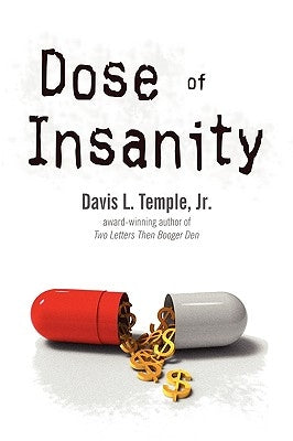 Dose of Insanity by Temple, Davis L.
