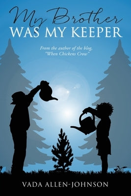 My Brother Was My Keeper by Johnson, Vada Allen-