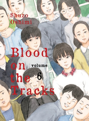 Blood on the Tracks, Volume 6 by Oshimi, Shuzo