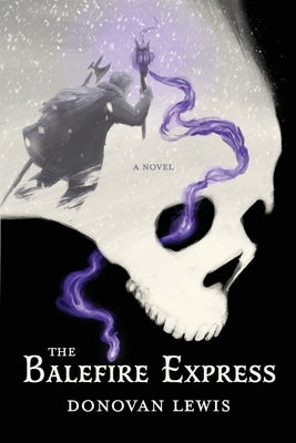 The Balefire Express Paperback Stillwater River Publications