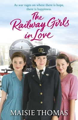 The Railway Girls in Love: Volume 3 by Thomas, Maisie