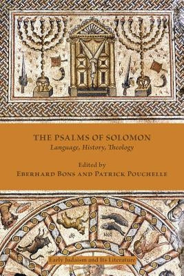 The Psalms of Solomon: Language, History, Theology Paperback SBL Press