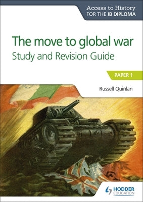 Ath for the Ib Diploma: The Move to Global War S&r Guide by Quinlan, Russell
