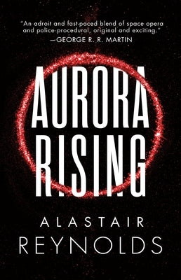 Aurora Rising by Reynolds, Alastair