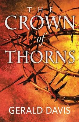 The Crown of Thorns by Davis, Gerald